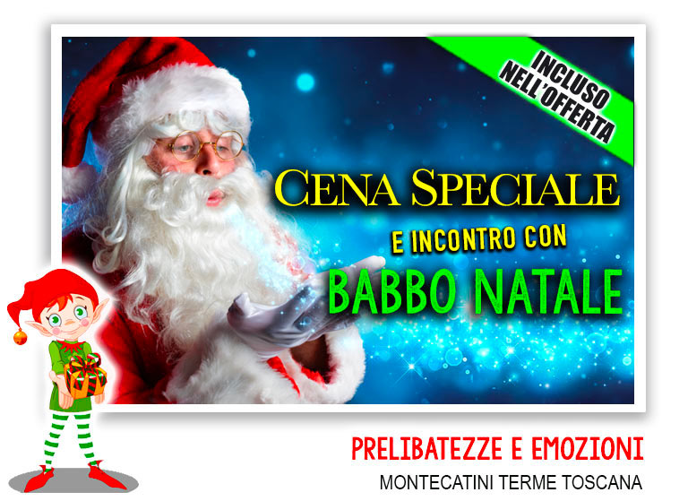 Cena Speciale e incontro con Babbo Natale e incontro con Babbo Natale Montecatini Terme 2024